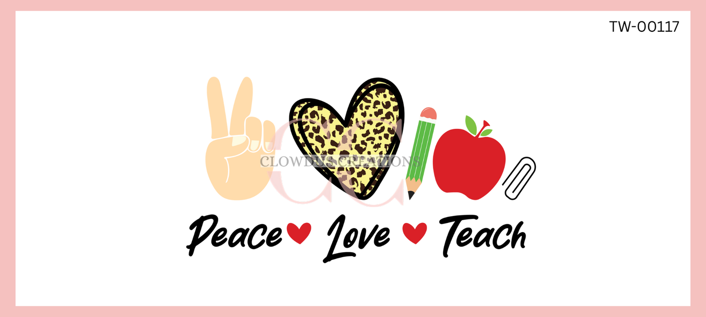 Peace * Love* Teach UV DTF Wrap TW-00117