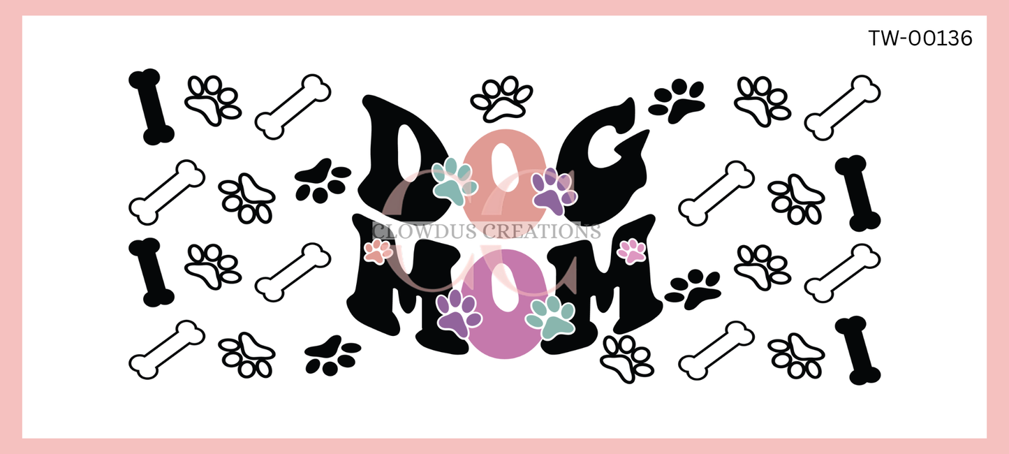 Dog Mom Paws and Bones UV DTF Wrap TW-00136