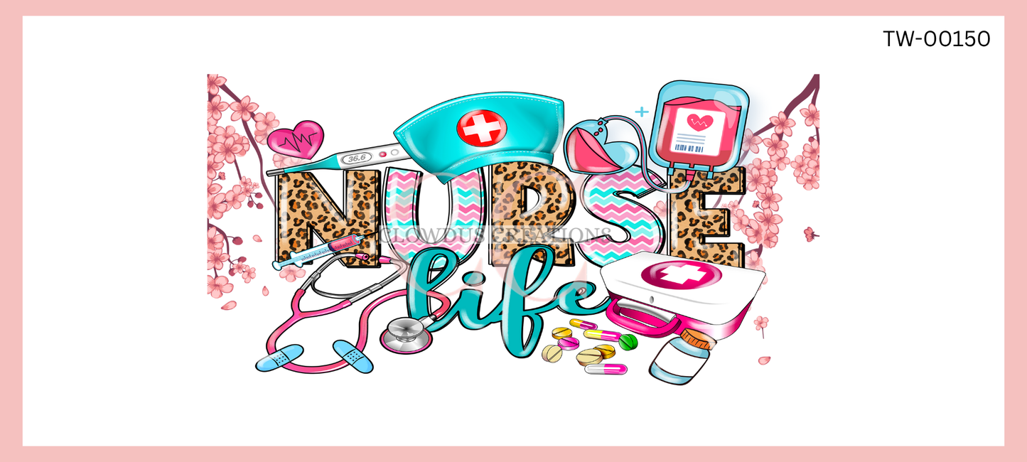 Nurse Life UV DTF Tumbler Wrap - TW-00150