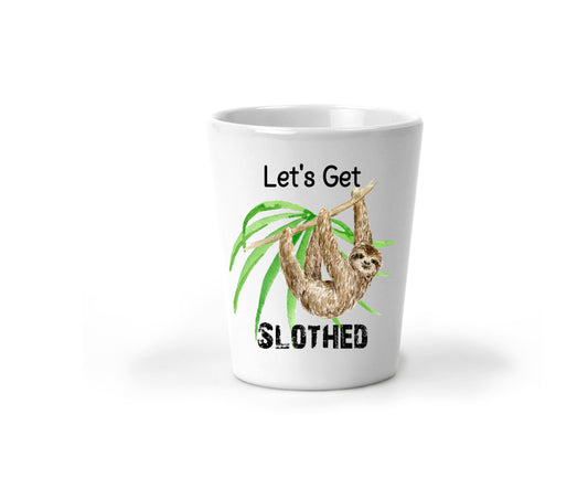 Customized Shot Glass, Let's Get Slothed Shot Glass, Funny Shot Glass, Personalized Drinkware, Shot glass for men