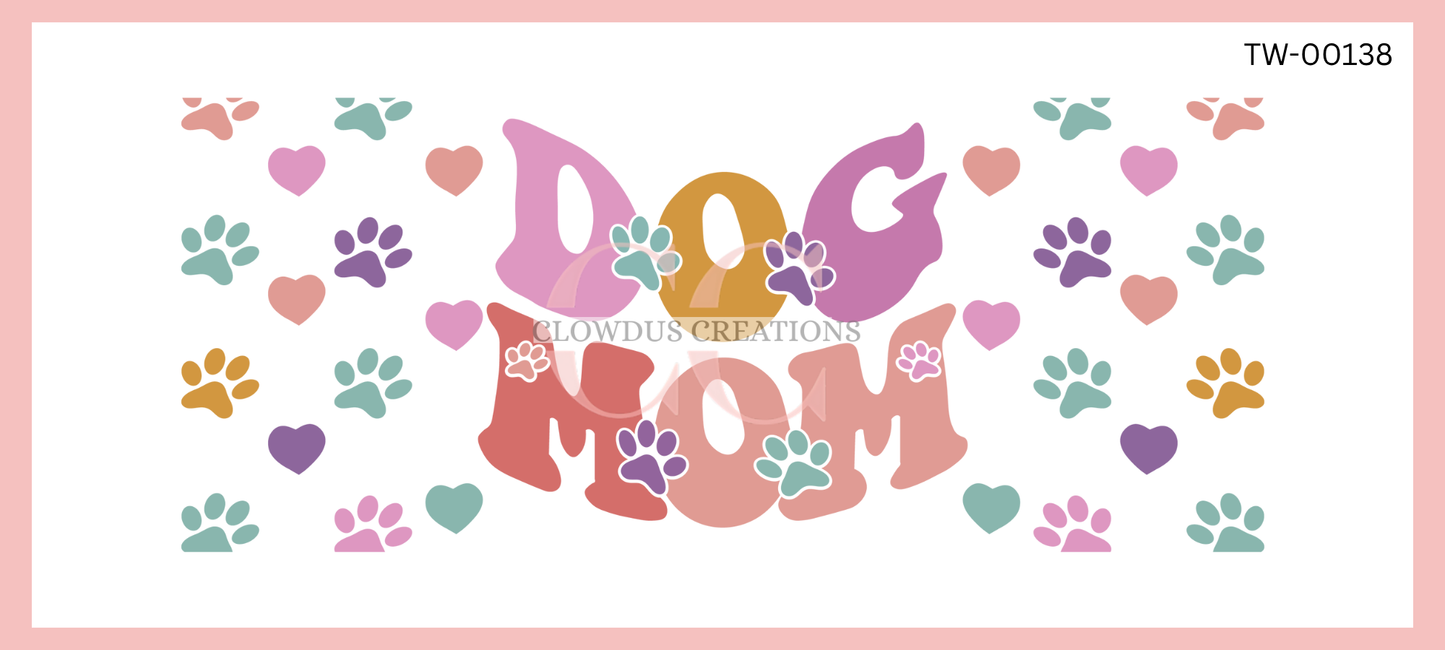 Dog Mom Paws and Hearts UV DTF Wrap TW-00138