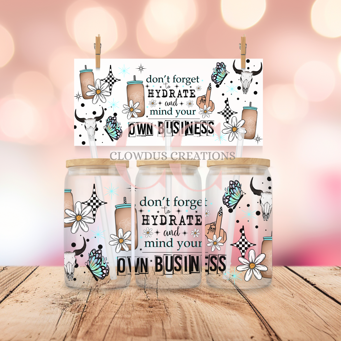 Hydrate and mind your Own Business UV DTF Wrap TW-00110