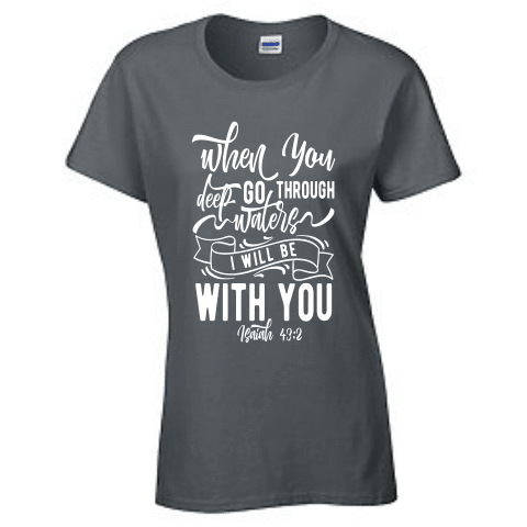 Ladies Short Sleeve T-shirt - ISAIAH 43 2 DEEP WATERS - Clowdus Creations