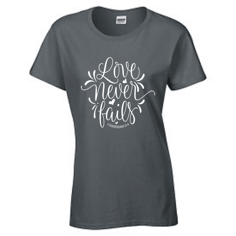 Ladies Short Sleeve T-shirt - Love never fails - Clowdus Creations