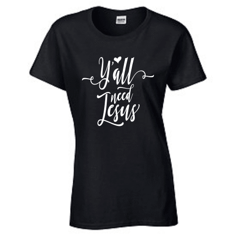 Ladies Short Sleeve T-shirt - Y'all need Jesus - Clowdus Creations
